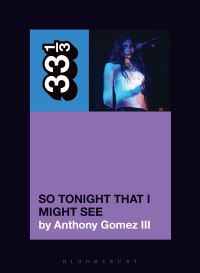 Book Cover for Mazzy Star's So Tonight That I Might See by Anthony Gomez