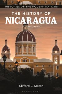 Book Cover for The History of Nicaragua by Clifford L Staten