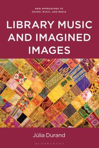 Book Cover for Library Music and Imagined Images by Júlia Durand
