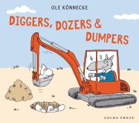 Book Cover for Diggers, Dozers, and Dumpers by Ole Könnecke