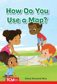 Book Cover for How Do You Use a Map? by Dona Herweck Rice