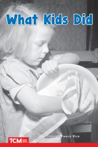 Book Cover for What Kids Did by Dona Herweck Rice