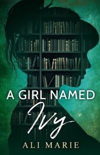 Book Cover for A Girl Named Ivy by Ali Marie