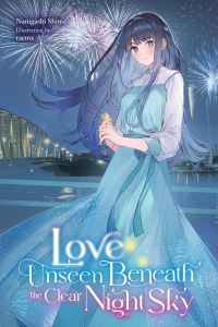 Book Cover for Love Unseen Beneath the Clear Night Sky by Nanigashi Shima