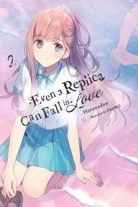 Book Cover for Even a Replica Can Fall in Love. Vol. 2 by Harunadon