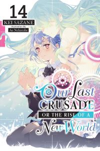 Book Cover for Our Last Crusade or the Rise of a New World. 14 by Kei Sazane