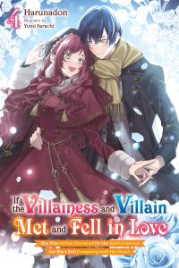 Book Cover for If the Villainess and Villain Met and Fell in Love. Volume 4 by Harunadon