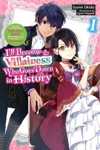 Book Cover for I'll Become a Villainess Who Goes Down in History by Izumi Okido