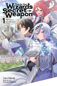 Book Cover for This Is the Wizard's Secret Weapon. Volume 1 by Taro Hitsuji