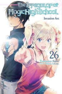 Book Cover for The Irregular at Magic High School. Vol. 26 (Light Novel) by Tsutomu Sato