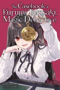 Book Cover for Casebook of Kurumi Tokisaki, Magic Detective by Koshi Tachibana