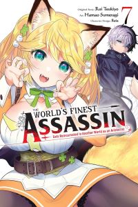 Book Cover for The World's Finest Assassin Gets Reincarnated in Another World as an Aristocrat. Vol. 7 by Rui Tsukiyo