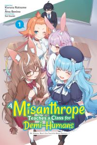Book Cover for A Misanthrope Teaches a Class for Demi-Humans. Vol. 1 by Natsume Kurusu