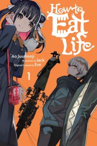 Book Cover for How to Eat Life. Vol. 1 by Ao Jumonji
