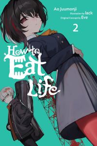 Book Cover for How to Eat Life. Vol. 2 by Ao Juumonji, Eve