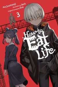 Book Cover for How to Eat Life. 3 by Ao Juumonji, Eve