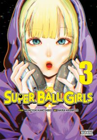 Book Cover for Super Ball Girls. Volume 3 by Muneyuki Kaneshiro