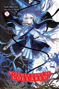 Book Cover for Witches Can't Be Collared by Yuri Yumemi