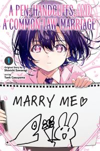 Book Cover for A Pen, Handcuffs, and a Common-Law Marriage. Vol. 1 by Shinichi Sawaragi