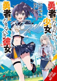 Book Cover for The Girl Who Wants to Be a Hero and the Girl Who Ought to Be a Hero. Volume 1 by Inori