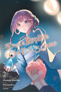 Book Cover for Even a Replica Can Fall in Love. Volume 2 by Momose Hanada, Harunadon