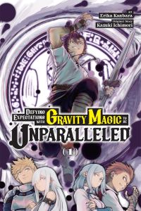 Book Cover for Defying Expectations With Gravity Magic to Be Unparalleled. Vol. 1 by Kazuki Ichimori
