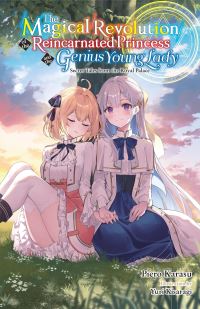 Book Cover for The Magical Revolution of the Reincarnated Princess and the Genius Young Lady. Vol. 8.5 by Piero Karasu