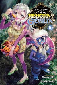 Book Cover for So What's Wrong With Getting Reborn as a Goblin? Vol. 10 by Nazuna Miki
