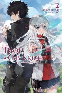Book Cover for Thou, as My Knight. Vol. 2 The Princess's Rebellion by Rintaro Hatake