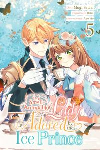 Book Cover for The Small-Animallike Lady Is Adored by the Ice Prince. Volume 5 by Mugi Sawai, Hisui