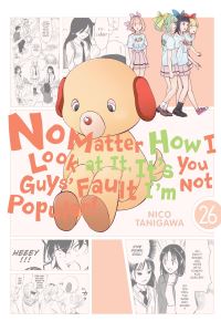 Book Cover for No Matter How I Look at It, It's You Guys' Fault I'm Not Popular! Volume 26 by Niko Tanigawa