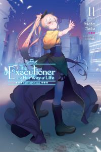 Book Cover for The Executioner and Her Way of Life. Vol. 11 Curtain Call by Mato Sato