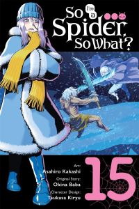 Book Cover for So I'm a Spider, So What? Volume 15 by Okina Baba