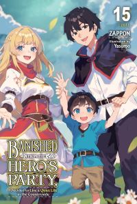 Book Cover for Banished from the Hero's Party, I Decided to Live a Quiet Life in the Countryside. Vol. 15 by Zappon