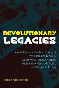 Book Cover for Revolutionary Legacies by Marla Brettschneider
