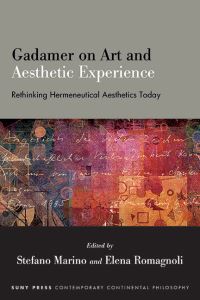 Book Cover for Gadamer on Art and Aesthetic Experience by Stefano Marino, Elena Romagnoli