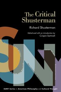 Book Cover for The Critical Shusterman by Richard Shusterman