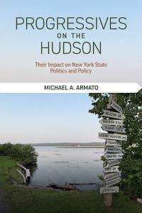Book Cover for Progressives on the Hudson by Michael A Armato