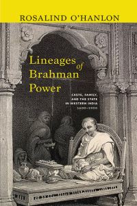Book Cover for Lineages of Brahman Power by Rosalind OHanlon