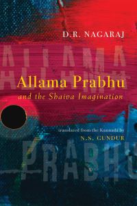 Book Cover for Allama Prabhu and the Shaiva Imagination by D R Nagaraj