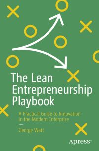 Book Cover for The Lean Entrepreneurship Playbook by George Watt