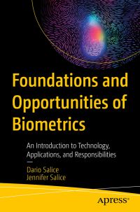Book Cover for Foundations and Opportunities of Biometrics by Dario Salice, Jennifer Salice