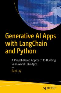 Book Cover for Generative AI Apps With LangChain and Python by Rabi Jay