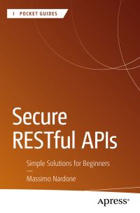 Book Cover for Secure RESTful APIs by Massimo Nardone