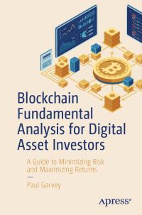 Book Cover for Blockchain Fundamental Analysis for Digital Asset Investors by Paul Garvey