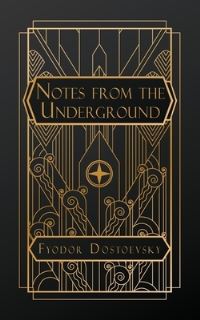Book Cover for Notes From the Underground by Fyodor Dostoevsky