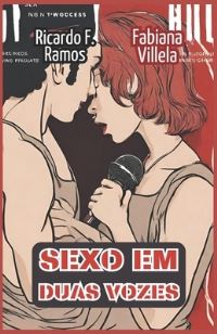 Book Cover for Sexo Em Duas Vozes by Fabiana Villela, Ricardo F Ramos