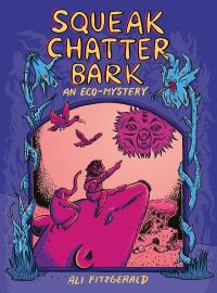 Book Cover for Squeak Chatter Bark by Ali Fitzgerald