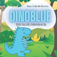 Book Cover for Dinoblue by Lana Ludmila Alvarez