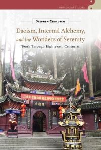Book Cover for Daoism, Internal Alchemy, and the Wonders of Serenity by Stephen Eskildsen